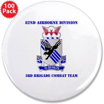 82DV3BCT - M01 - 01 - DUI - 3rd Brigade Combat Team with Text - 3.5" Button (100 pack) - Click Image to Close