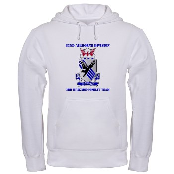 82DV3BCT - A01 - 03 - DUI - 3rd Brigade Combat Team with Text - Hooded Sweatshirt