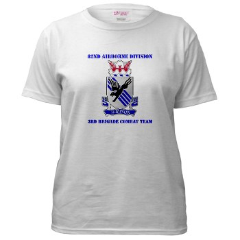 82DV3BCT - A01 - 04 - DUI - 3rd Brigade Combat Team with Text - Women's T-Shirt