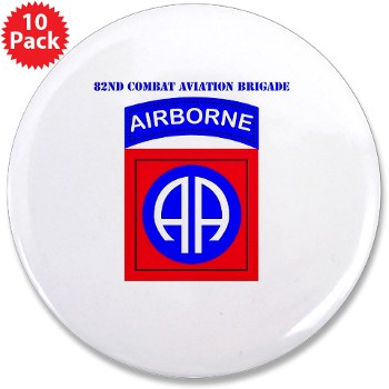 82DVCAB - M01 - 01 - DUI - 82nd Combat Aviation Brigade with Text 3.5" Button (10 pack)