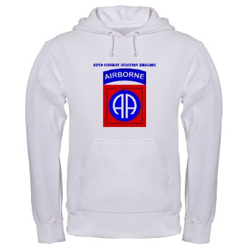82DVCAB - A01 - 03 - DUI - 82nd Combat Aviation Brigade with Text Hooded Sweatshirt