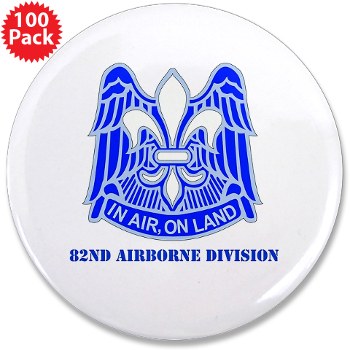 82DV - M01 - 01 - DUI - 82nd Airborne Division with Text 3.5" Button (100 pack)
