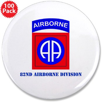 82DV - M01 - 01 - SSI - 82nd Airborne Division with Text 3.5" Button (100 pack) - Click Image to Close