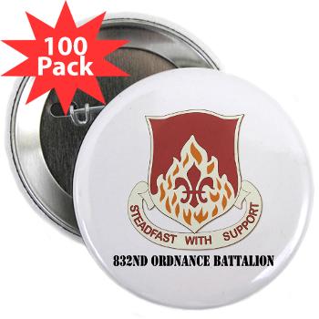 832OB - M01 - 01 - DUI - 832nd Ordnance Battalion with Text - 2.25" Button (100 pack) - Click Image to Close