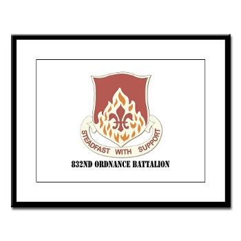 832OB - M01 - 02 - DUI - 832nd Ordnance Battalion with Text - Large Framed Print - Click Image to Close