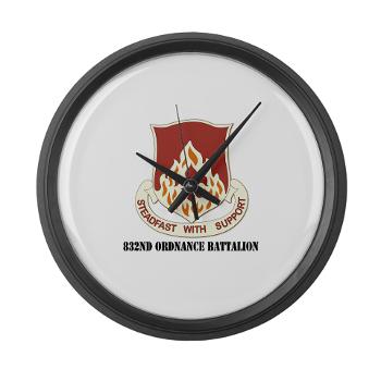 832OB - M01 - 03 - DUI - 832nd Ordnance Battalion with Text - Large Wall Clock - Click Image to Close