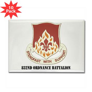 832OB - M01 - 01 - DUI - 832nd Ordnance Battalion with Text - Rectangle Magnet (10 pack) - Click Image to Close