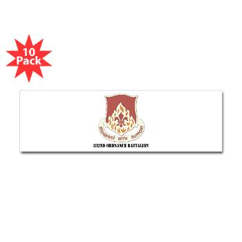 832OB - M01 - 01 - DUI - 832nd Ordnance Battalion with Text - Sticker (Bumper 10 pk) - Click Image to Close