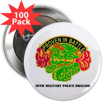 89MPB - M01 - 01 - DUI - 89th Military Police Brigade with Text - 2.25" Button (100 pack)