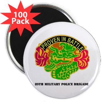 89MPB - M01 - 01 - DUI - 89th Military Police Brigade with Text - 2.25" Magnet (100 pack)