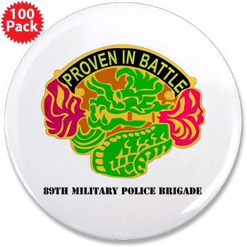 89MPB - M01 - 01 - DUI - 89th Military Police Brigade with Text - 3.5" Button (100 pack)