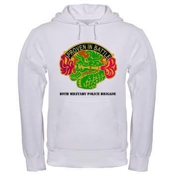 89MPB - A01 - 03 - DUI - 89th Military Police Brigade with Text - Hooded Sweatshirt