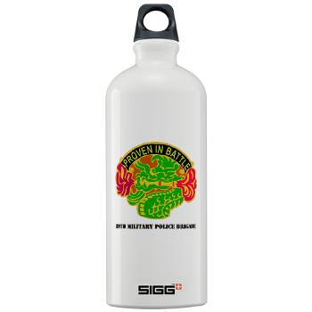 89MPB - M01 - 03 - DUI - 89th Military Police Brigade with Text - Sigg Water Bottle 1.0L