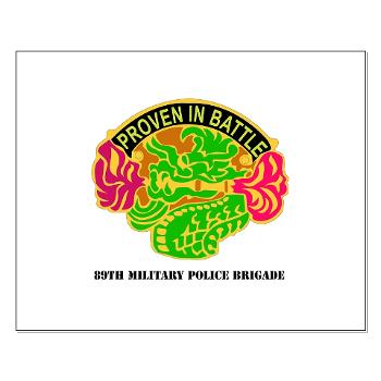 89MPB - M01 - 02 - DUI - 89th Military Police Brigade with Text - Small Poster