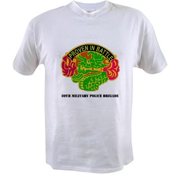 89MPB - A01 - 04 - DUI - 89th Military Police Brigade with Text - Value T-Shirt