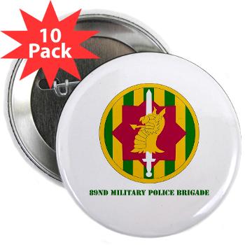 89MPB - M01 - 01 - SSI - 89th Military Police Brigade with Text - 2.25" Button (10 pack) - Click Image to Close