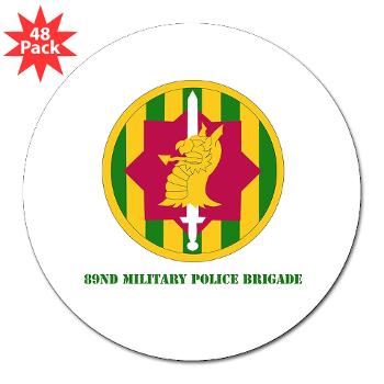 89MPB - M01 - 01 - SSI - 89th Military Police Brigade with Text - 3" Lapel Sticker (48 pk) - Click Image to Close
