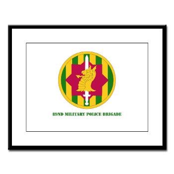 89MPB - M01 - 02 - SSI - 89th Military Police Brigade with Text - Large Framed Print