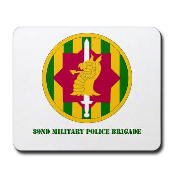 89MPB - M01 - 03 - SSI - 89th Military Police Brigade with Text - Mousepad