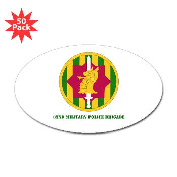 89MPB - M01 - 01 - SSI - 89th Military Police Brigade with Text - Sticker (Oval 50 pk)