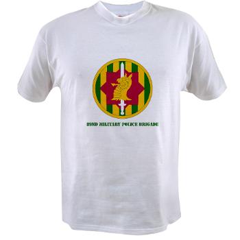 89MPB - A01 - 04 - SSI - 89th Military Police Brigade with Text - Value T-Shirt