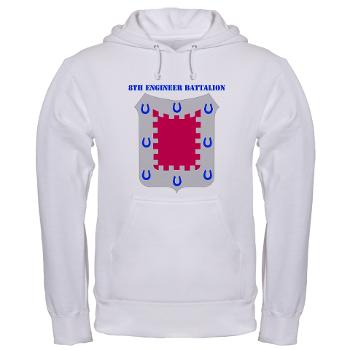 8EB - A01 - 03 - DUI - 8th Engineer Bn with Text Hooded Sweatshirt