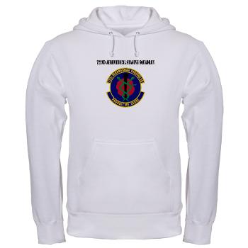 722ASS - A01 - 03 - 722nd Aeromedical Staging Squadron - Hooded Sweatshirt - Click Image to Close