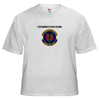 722ASS - A01 - 04 - 722nd Aeromedical Staging Squadron with Text - White t-Shirt