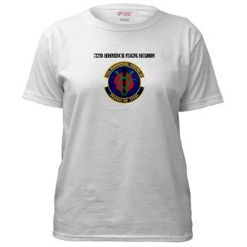 722ASS - A01 - 04 - 722nd Aeromedical Staging Squadron with Text - Women's T-Shirt