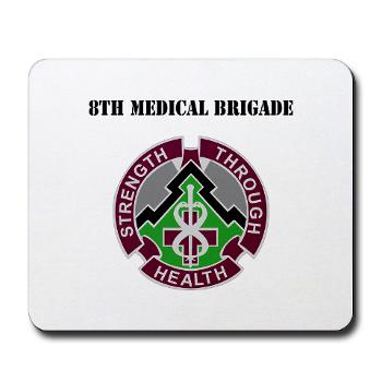 8MB - M01 - 03 - DUI - 8th Medical Brigade with Text - Mousepad