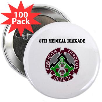 8MB - M01 - 01 - DUI - 8th Medical Brigade with Text - 2.25" Button (100 pack)