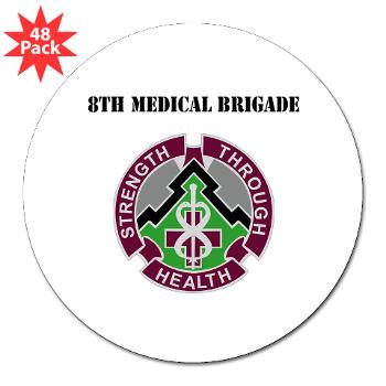 8MB - M01 - 01 - DUI - 8th Medical Brigade with Text - 3" Lapel Sticker (48 pk)