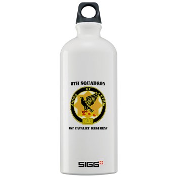 8S1CR - M01 - 03 - DUI - 8th Squadron - 1st Cavalry Regiment with Text Sigg Water Bottle 1.0L - Click Image to Close