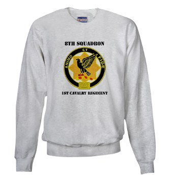 8S1CR - A01 - 03 - DUI - 8th Squadron - 1st Cavalry Regiment with Text Sweatshirt - Click Image to Close