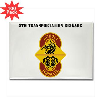 8TB - M01 - 01 - DUI - 8th Transportation Brigade with Text- Rectangle Magnet (100 pack)