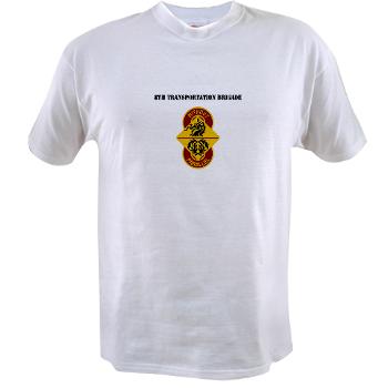 8TB - A01 - 04 - DUI - 8th Transportation Brigade with Text - Value T-shirt