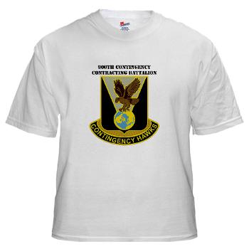 900CCB - A01 - 04 - DUI - 900th Contingency Contracting Battalion with Text - White T-Shirt - Click Image to Close