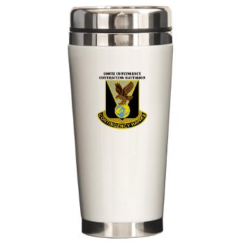 900CCB - M01 - 03 - DUI - 900th Contingency Contracting Battalion with Text - Ceramic Travel Mug