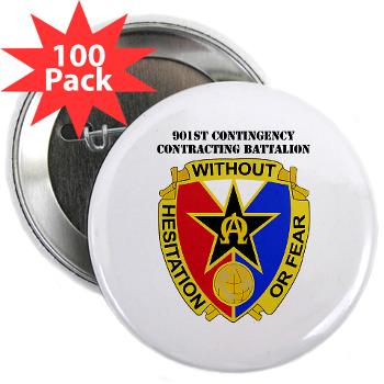 901CCB - M01 - 01 - DUI - 901st Contingency Contracting Battalion with Text - 2.25" Button (100 pack) - Click Image to Close