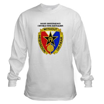 901CCB - A01 - 03 - DUI - 901st Contingency Contracting Battalion with Text - Long Sleeve T-Shirt