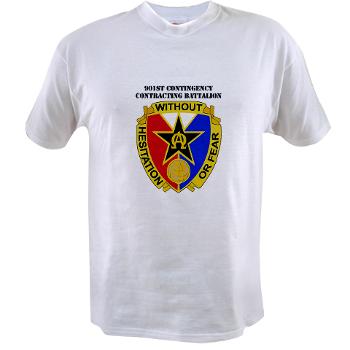 901CCB - A01 - 04 - DUI - 901st Contingency Contracting Battalion with Text - Value T-Shirt
