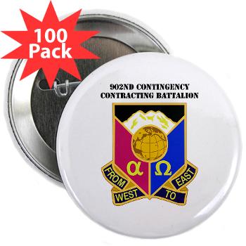 902CCB - M01 - 01 - DUI - 902nd Contingency Contracting Battalion with Text - 2.25" Button (100 pack) - Click Image to Close