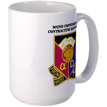 902CCB - M01 - 03 - DUI - 902nd Contingency Contracting Battalion with Text - Large Mug - Click Image to Close