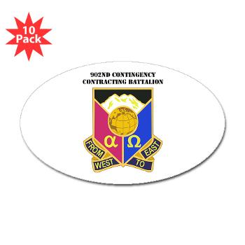 902CCB - M01 - 01 - DUI - 902nd Contingency Contracting Battalion with Text - Sticker (Oval 10 pk) - Click Image to Close