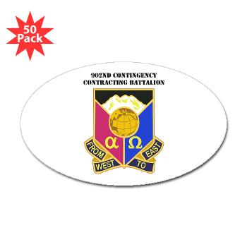 902CCB - M01 - 01 - DUI - 902nd Contingency Contracting Battalion with Text - Sticker (Oval 50 pk)