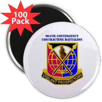 904CCB - M01 - 01 - DUI - 904TH Contingency Contracting Battalion with text 2.25" Magnet (100 pack)