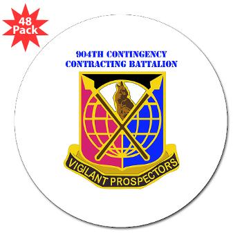 904CCB - M01 - 01 - DUI - 904TH Contingency Contracting Battalion with text 3" Lapel Sticker (48 pk)