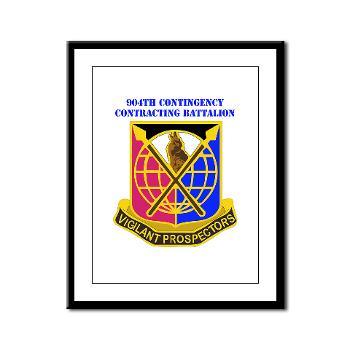 904CCB - M01 - 02 - DUI - 904TH Contingency Contracting Battalion with text Framed Panel Print