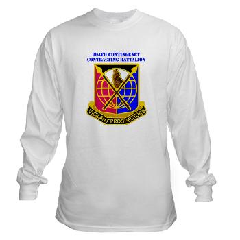 904CCB - A01 - 03 - DUI - 904TH Contingency Contracting Battalion with text Long Sleeve T-Shirt - Click Image to Close