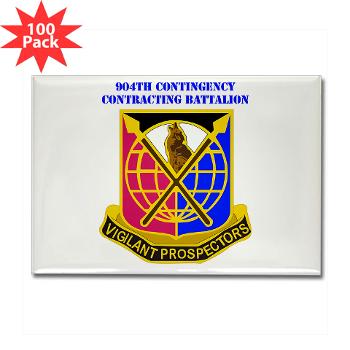 904CCB - M01 - 01 - DUI - 904TH Contingency Contracting Battalion with text Rectangle Magnet (100 pack)